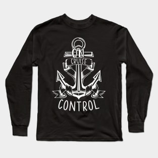 On Cruise Control Funny Summer Cruise Vacation Long Sleeve T-Shirt